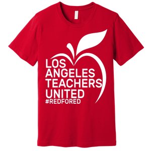 Los Angeles Teachers United Red For Ed Premium T-Shirt