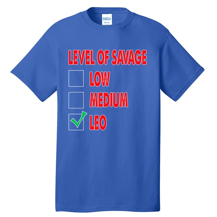 Level Of Savage Leo Astrology Cool Gift Tall T-Shirt