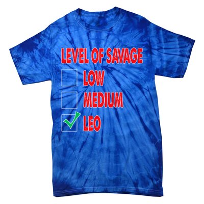 Level Of Savage Leo Astrology Cool Gift Tie-Dye T-Shirt