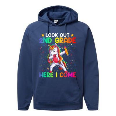 Look Out Second Grade Here I Come Unicorn Dabbing 2Nd Grader Cool Gift Performance Fleece Hoodie