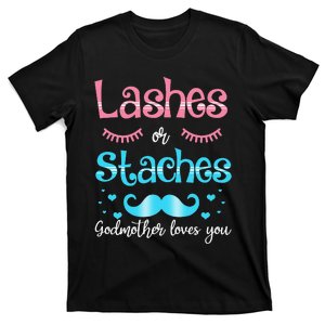 Lashes Or Staches Godmother Loves You Gender Reveal T-Shirt