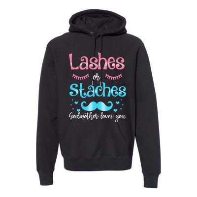 Lashes Or Staches Godmother Loves You Gender Reveal Premium Hoodie