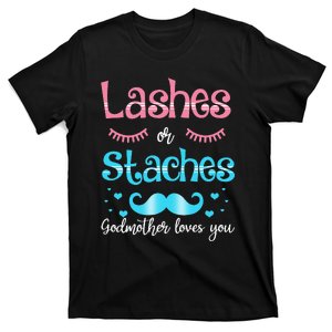 Lashes Or Staches Godmother Loves You Gender Reveal T-Shirt