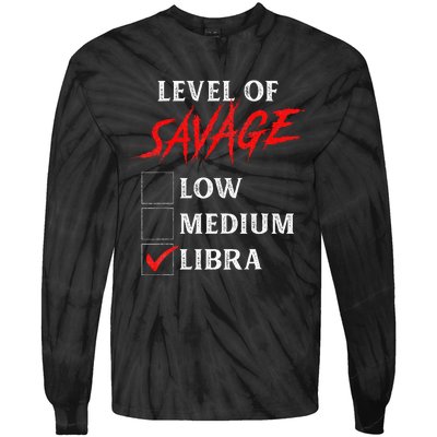 Level Of Savage Libra Funny Zodiac Queen King Girl Man Tie-Dye Long Sleeve Shirt