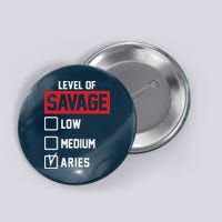 Level Of Savage Low Medium Aries Button
