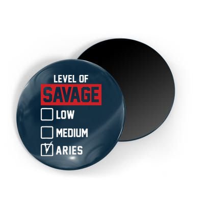 Level Of Savage Low Medium Aries Magnet