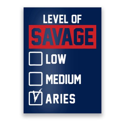 Level Of Savage Low Medium Aries Poster