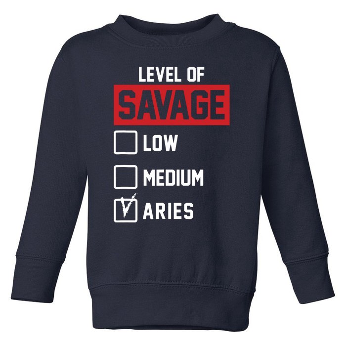 Level Of Savage Low Medium Aries Toddler Sweatshirt