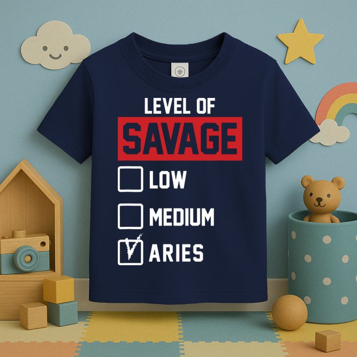 Level Of Savage Low Medium Aries Toddler T-Shirt