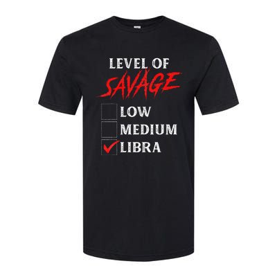 Level Of Savage Libra Funny Zodiac Queen King Girl Man Softstyle® CVC T-Shirt