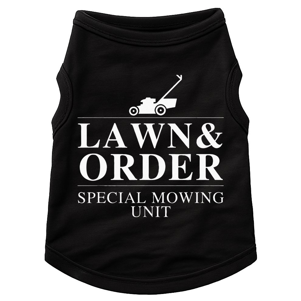 Lawn & Order Special Mowing Unit Funny Dad Joke Doggie Tank