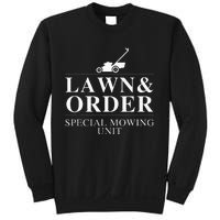 Lawn & Order Special Mowing Unit Funny Dad Joke Sweatshirt