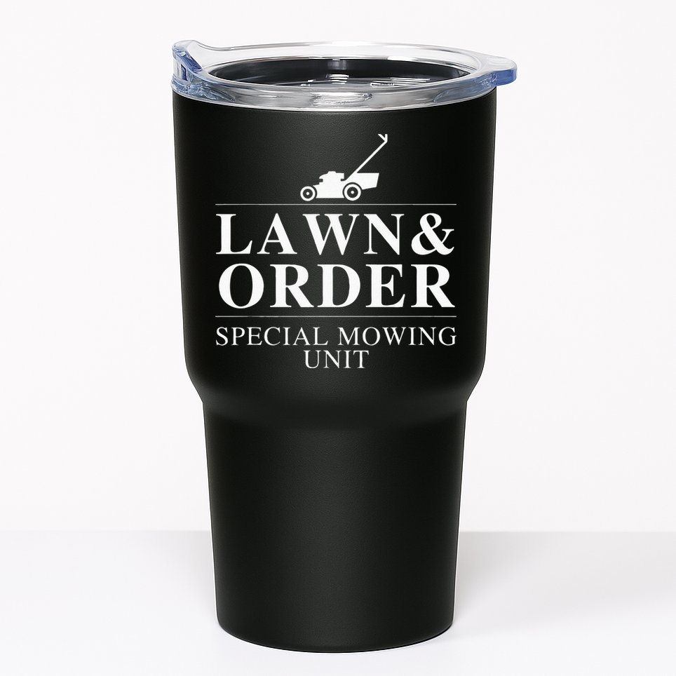 Lawn & Order Special Mowing Unit Funny Dad Joke Tumbler