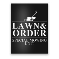 Lawn & Order Special Mowing Unit Funny Dad Joke Poster
