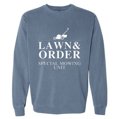 Lawn & Order Special Mowing Unit Funny Dad Joke Garment-Dyed Sweatshirt