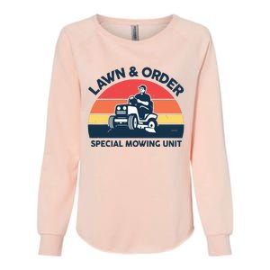 Lawn Order Special Mowing Unit Funny Mower Gardening Dad Womens California Wash Sweatshirt