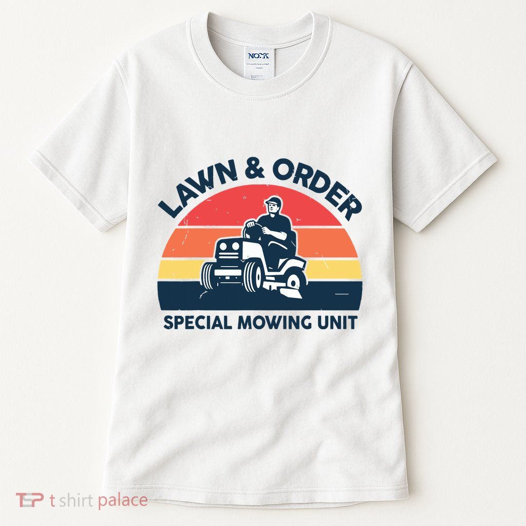 Lawn Order Special Mowing Unit Funny Mower Gardening Dad Tall T-Shirt