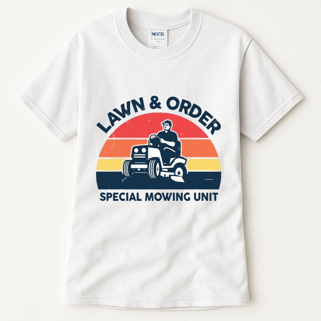 Lawn Order Special Mowing Unit Funny Mower Gardening Dad Tall T-Shirt