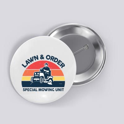 Lawn Order Special Mowing Unit Funny Mower Gardening Dad Button