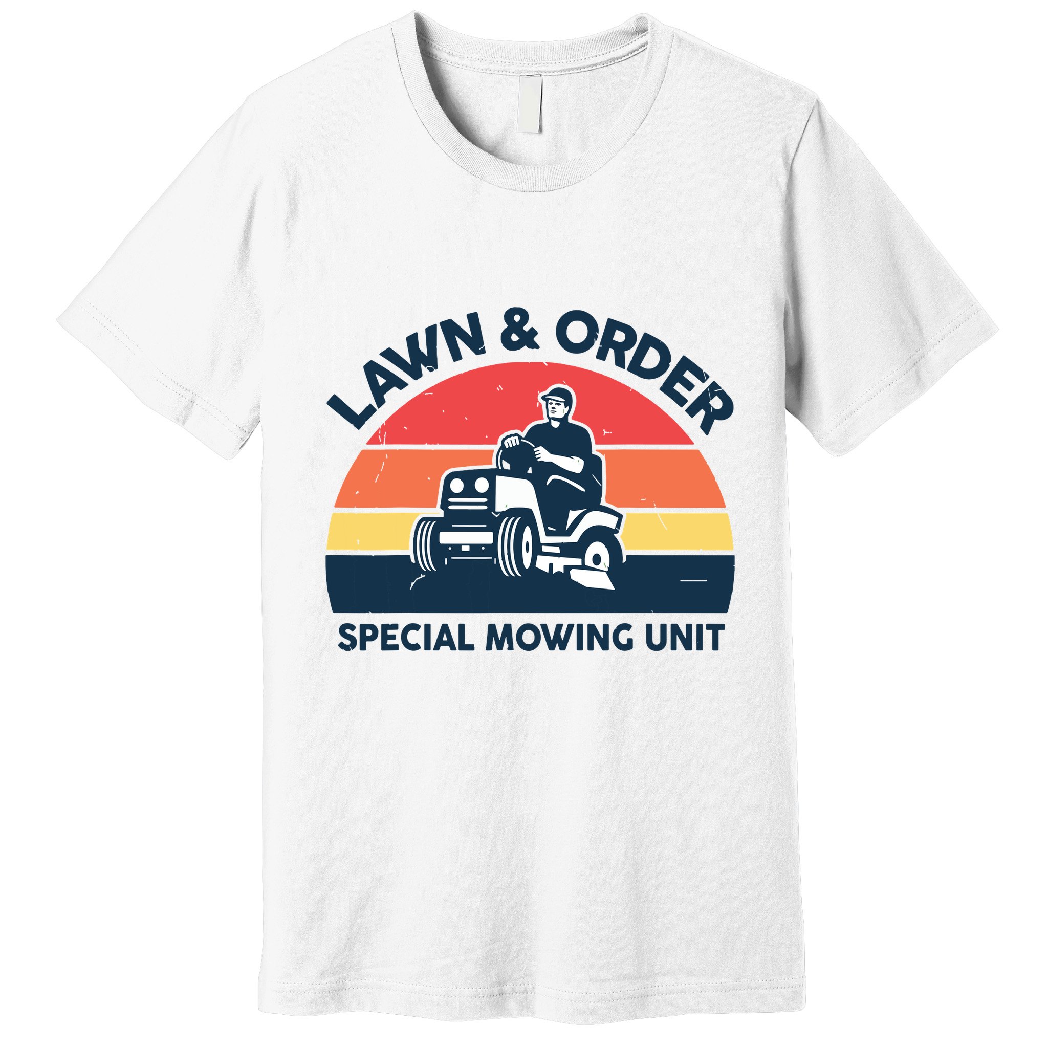 Lawn Order Special Mowing Unit Funny Mower Gardening Dad Premium T-Shirt