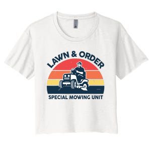 Lawn Order Special Mowing Unit Funny Mower Gardening Dad Women's Crop Top Tee