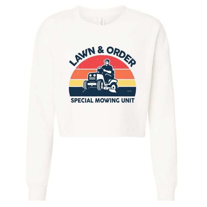 Lawn Order Special Mowing Unit Funny Mower Gardening Dad Cropped Pullover Crew