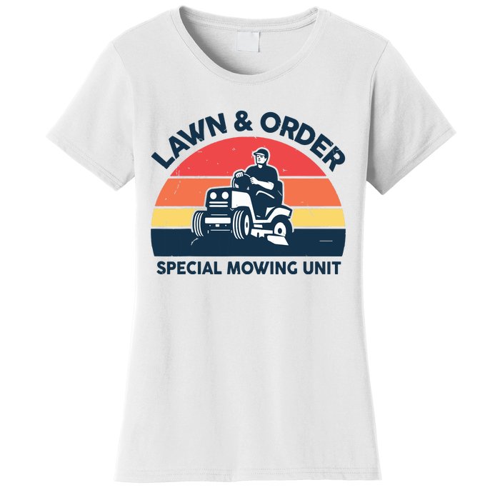 Lawn Order Special Mowing Unit Funny Mower Gardening Dad Women's T-Shirt