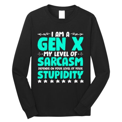 Level Of Sarcasm Humor Generation X Funny Gen X Long Sleeve Shirt