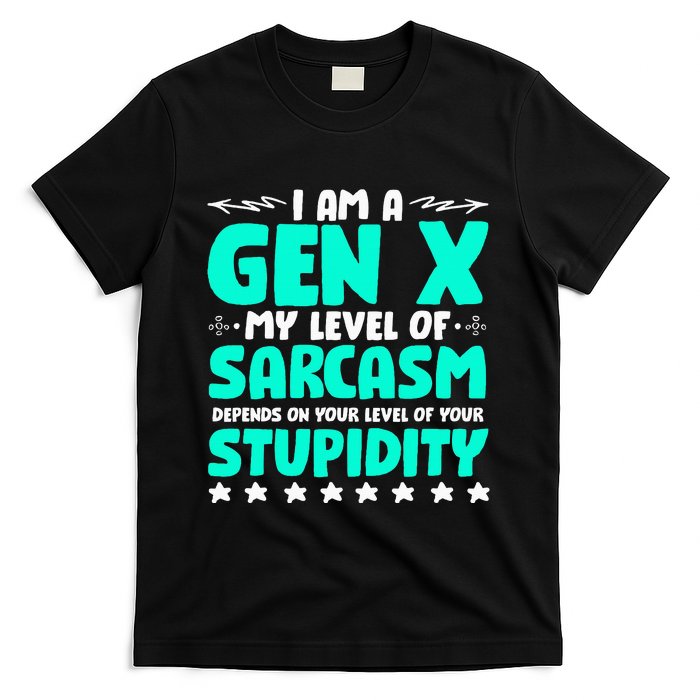 Level Of Sarcasm Humor Generation X Funny Gen X T-Shirt