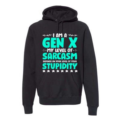 Level Of Sarcasm Humor Generation X Funny Gen X Premium Hoodie