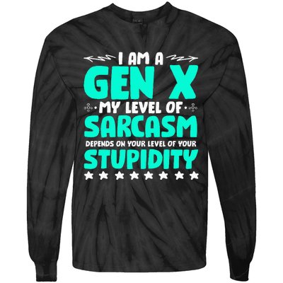 Level Of Sarcasm Humor Generation X Funny Gen X Tie-Dye Long Sleeve Shirt