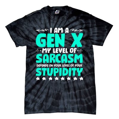 Level Of Sarcasm Humor Generation X Funny Gen X Tie-Dye T-Shirt