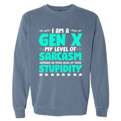 Level Of Sarcasm Humor Generation X Funny Gen X Garment-Dyed Sweatshirt