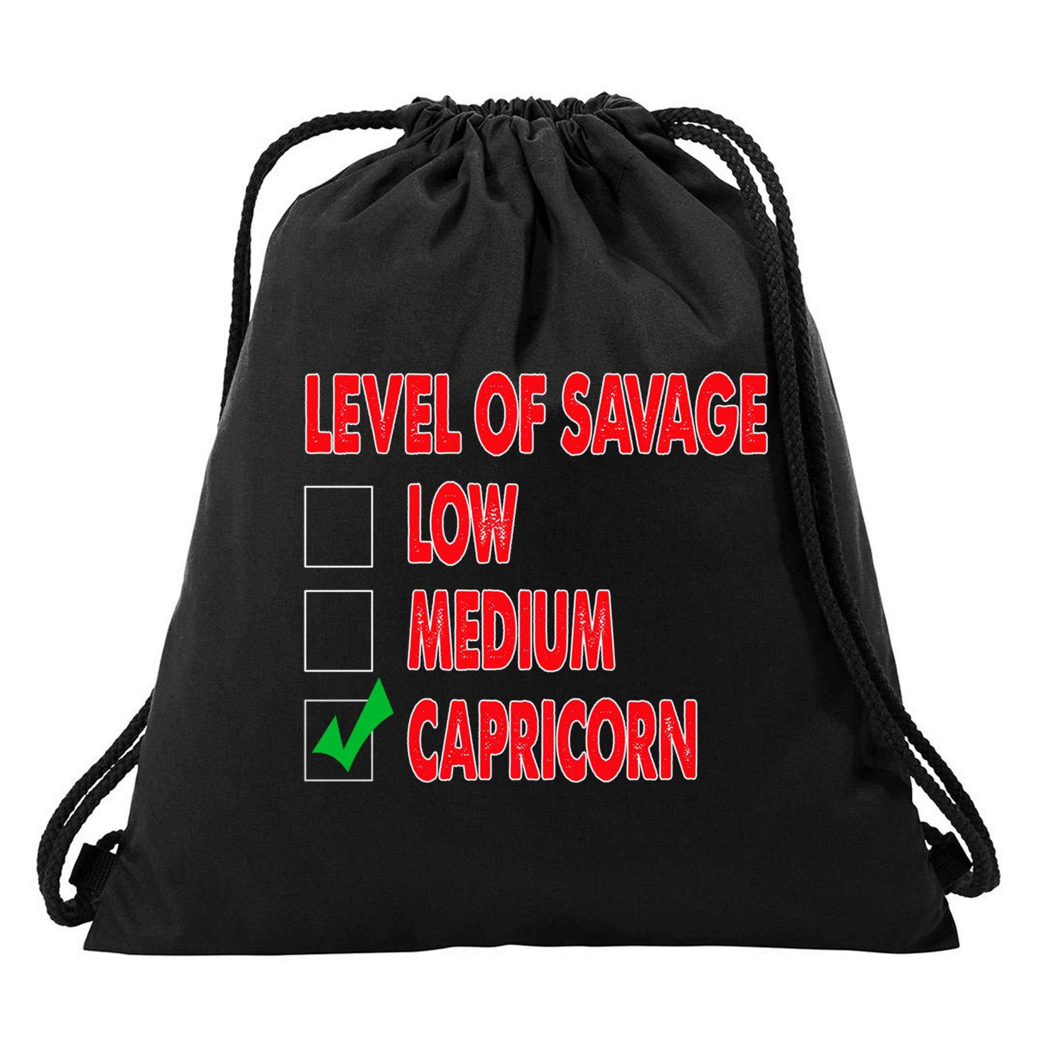 Level Of Savage Capricorn Astrology Meaningful Gift Drawstring Bag