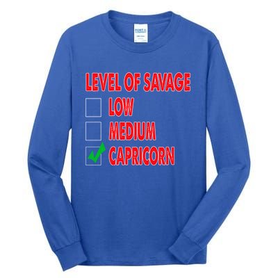 Level Of Savage Capricorn Astrology Meaningful Gift Tall Long Sleeve T-Shirt