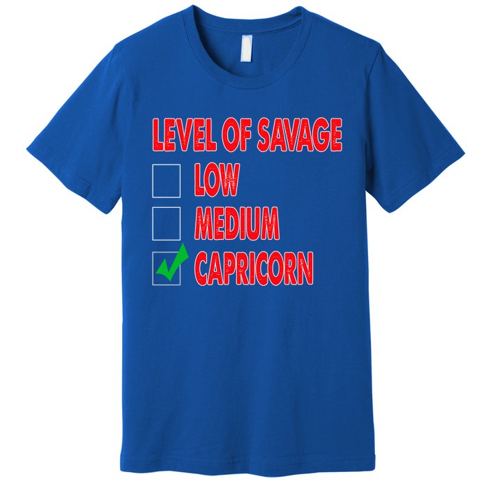 Level Of Savage Capricorn Astrology Meaningful Gift Premium T-Shirt