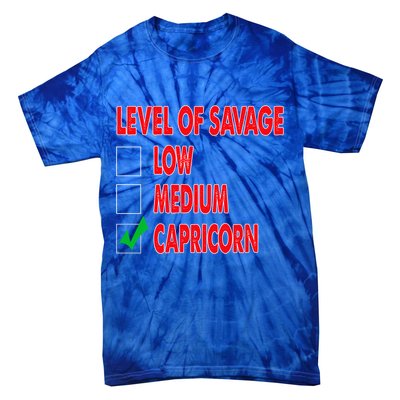 Level Of Savage Capricorn Astrology Meaningful Gift Tie-Dye T-Shirt
