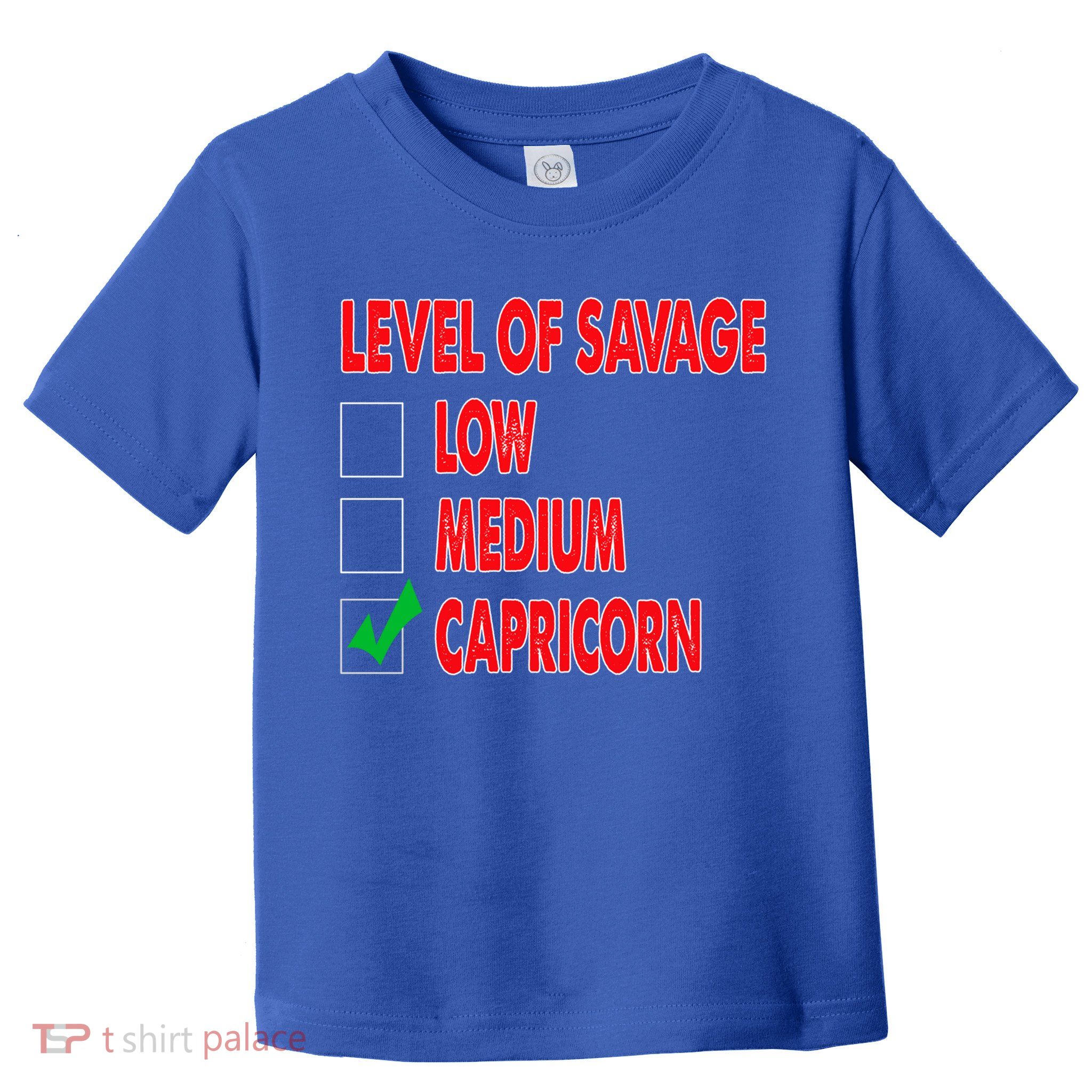 Level Of Savage Capricorn Astrology Meaningful Gift Toddler T-Shirt