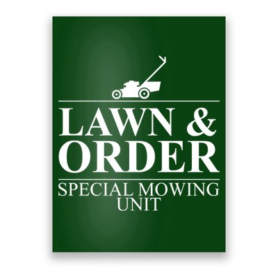 Lawn & Order Special Mowing Unit Poster