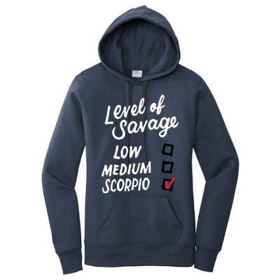 Level Of Savage Scorpio Funny Zodiac Sign Saying Birthday Funny Gift Women's Pullover Hoodie