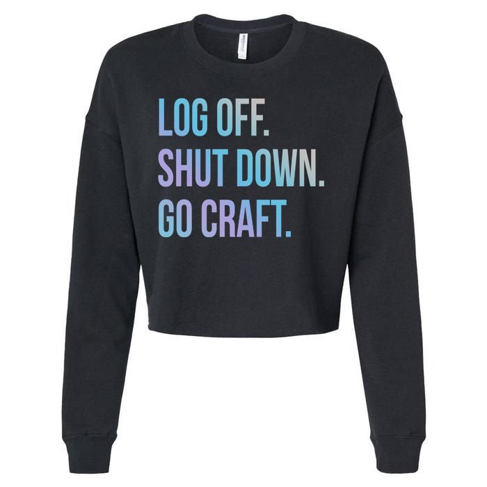 Log Off Shut Down Scrapbooking Work From Home Scrapbook Wfh Gift Cropped Pullover Crew