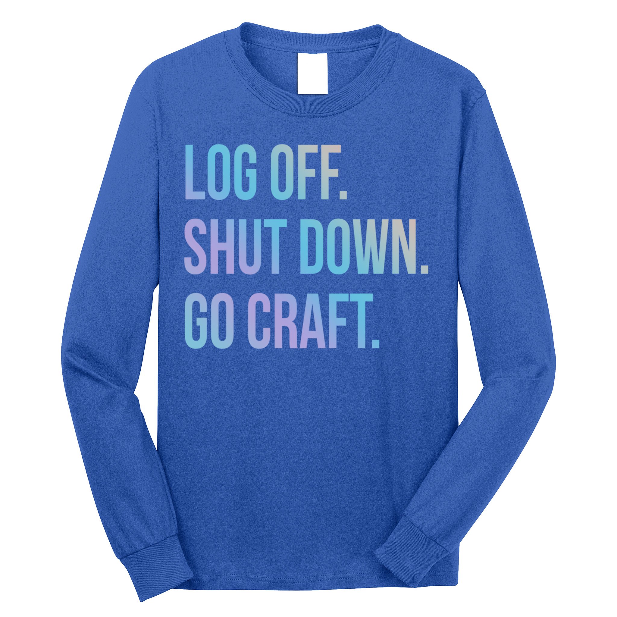 Log Off Shut Down Scrapbooking Work From Home Scrapbook Wfh Gift Long Sleeve Shirt