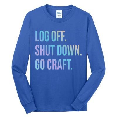 Log Off Shut Down Scrapbooking Work From Home Scrapbook Wfh Gift Tall Long Sleeve T-Shirt