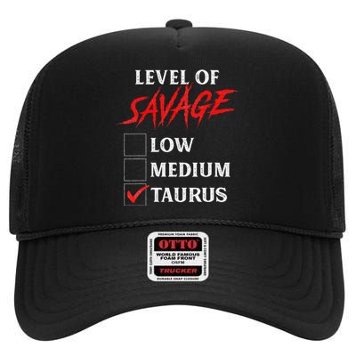 Level Of Savage Taurus Funny Zodiac Queen King High Crown Mesh Back Trucker Hat