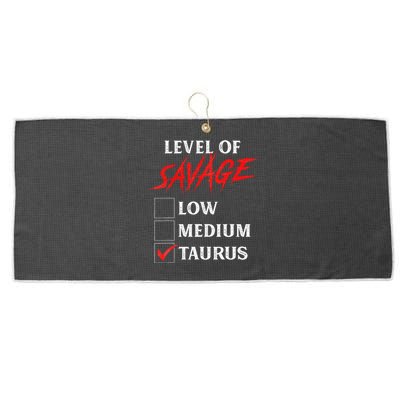 Level Of Savage Taurus Funny Zodiac Queen King Large Microfiber Waffle Golf Towel