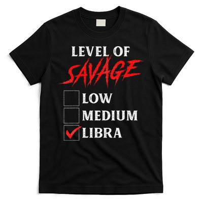 Level Of Savage Libra Funny Zodiac Queen King Man T-Shirt