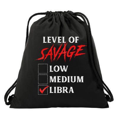 Level Of Savage Libra Funny Zodiac Queen King Man Drawstring Bag