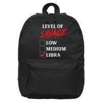 Level Of Savage Libra Funny Zodiac Queen King Man 16 in Basic Backpack