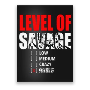 Level Of Savage Low Medium Aries Beast Animal Mode Poster