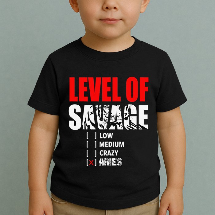 Level Of Savage Low Medium Aries Beast Animal Mode Toddler T-Shirt